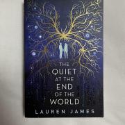 An image of the book The Quiet at the End of the World by Lauren James, published by Walker Books