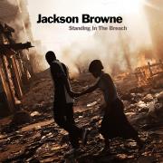 Jackson Browne – Standing In The Breach