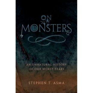 On Monsters by Stephen T Asma (OUP £16.99)