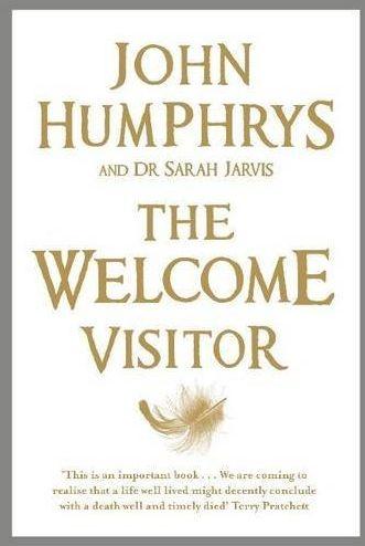 The Welcome Visitor by John Humphrys and Dr Sarah Jarvis (Hodder and Stoughton £7.99)