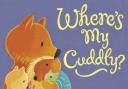 Where's My Cuddly? by Gill Lobel and Sebastian Braun (Orchard Books, £10.99)