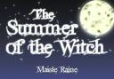 The Summer of the Witch by Maisie Raine (Olympia, £6.99)