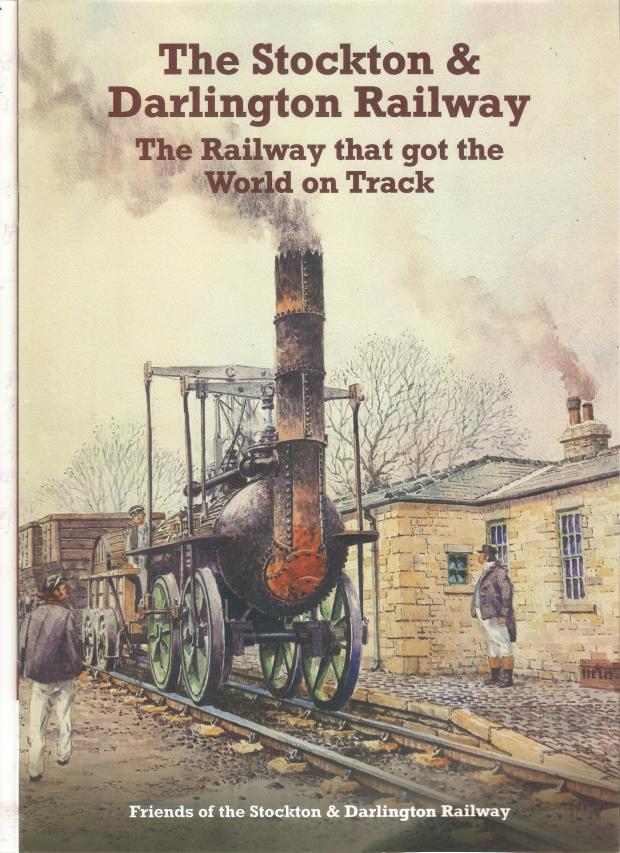 The Northern Echo: The Stockton & Darlington Railway: The railway that got the world on track
