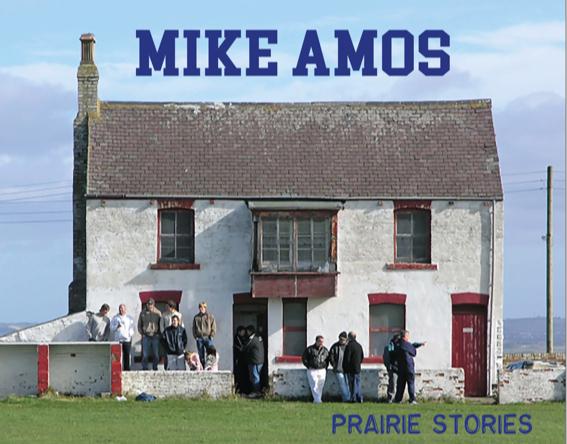 The Northern Echo: The cov er of Mike Amos' book, Prairie Stories