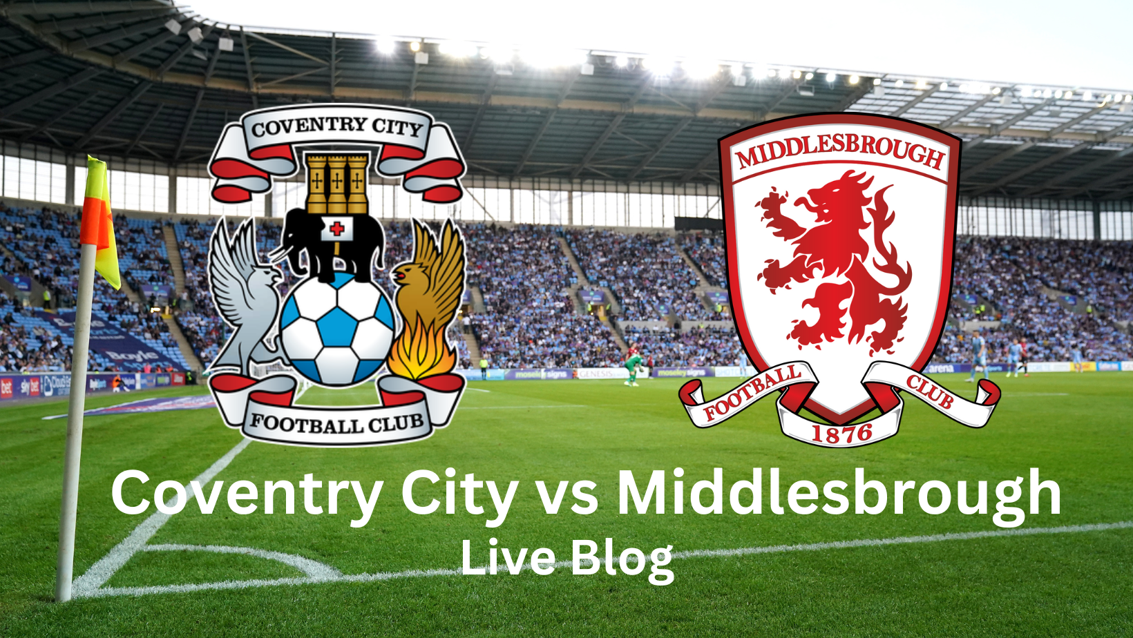 LIVE BLOG: Coventry City vs Middlesbrough
