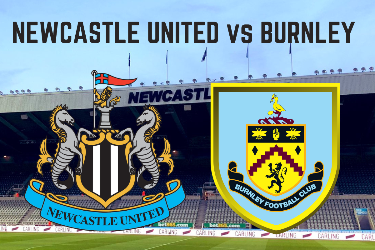 Newcastle United v Burnley: Kick-off time, TV, Tickets, Team News