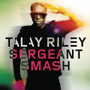 Talay Riley: Sergeant Smash