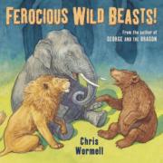 Ferocious Wild Beasts!  by Chris Wormell (Jonathan Cape, £10.99)