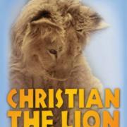 Christian The Lion by Anthony Bourke and John Rendall (Red Fox, £5.99)