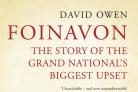 Foinavon: The Story Of The Grand National’s Biggest Upset by David Owen